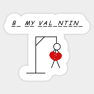 B_ My Val_ntin_ BLK Sticker